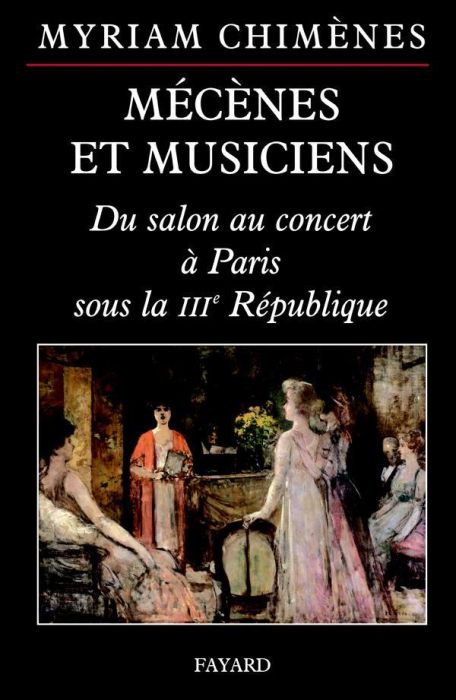 Emprunter Mécènes et musiciens. Du salon au concert à Paris sous la IIIe République livre
