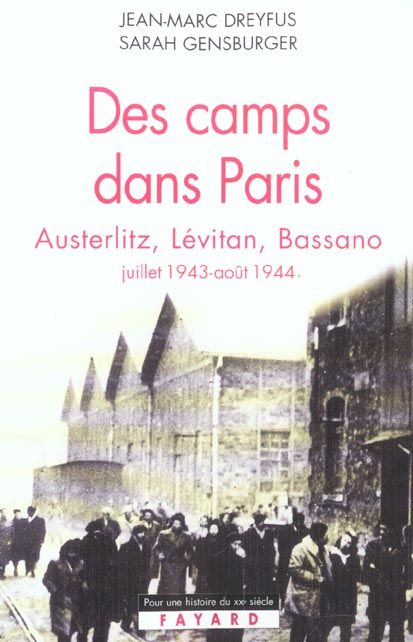 Emprunter Des camps dans Paris. Austerlitz, Lévitan, Bassano (juillet 1943 - août 1944) livre