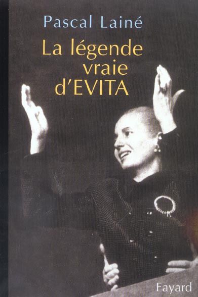 Emprunter La légende vraie d'Evita livre