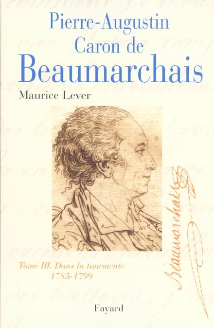 Emprunter Pierre-Augustin Caron de Beaumarchais. Tome 3, Dans la tourmente (1785-1799) livre
