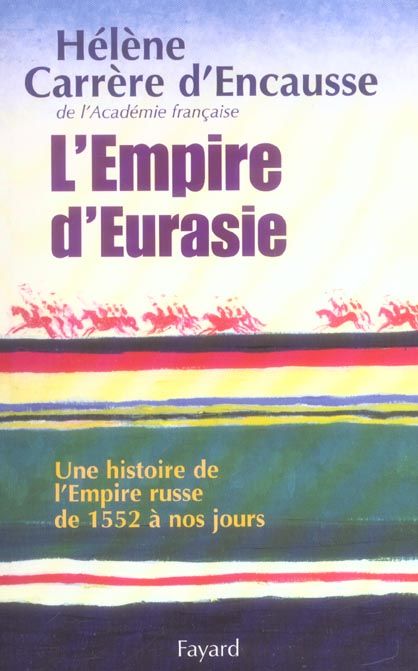 Emprunter L'Empire d'Eurasie. Une histoire de l'Empire russe de 1552 à nos jours livre