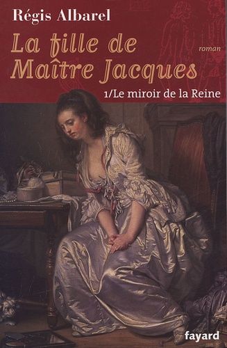 Emprunter La fille de Maître Jacques Tome 1 : Le miroir de la reine livre