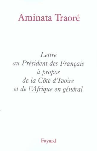 Emprunter Lettre au Président des Français à propos de la Côte d'Ivoire et de l'Afrique en général livre