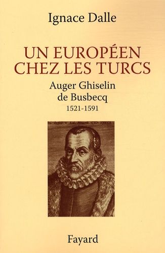 Emprunter Un européen chez les Turcs. Auger Ghiselin de Busbecq (1521-1591) livre