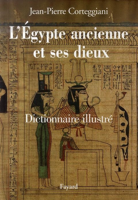 Emprunter L'Egypte ancienne et ses dieux. Dictionnaire illustré livre