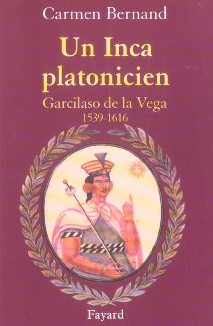 Emprunter Un Inca platonicien. Carcilaso de la Vega 1539-1616 livre