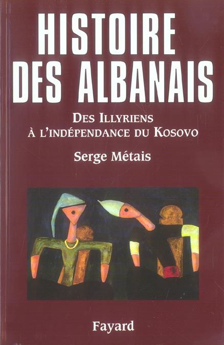Emprunter Histoire des Albanais. Des Illyriens à l'indépendance du Kosovo livre