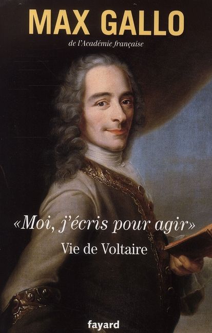 Emprunter Moi, j'écris pour agir. Vie de Voltaire livre