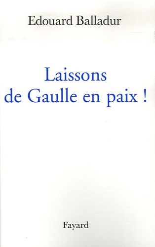 Emprunter Laissons de Gaulle en paix ! livre