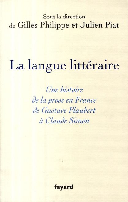 Emprunter La langue littéraire. Une histoire de la prose en France de Gustave Flaubert à Claude Simon livre