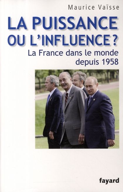 Emprunter La puissance ou l'influence ? La France dans le monde depuis 1958 livre