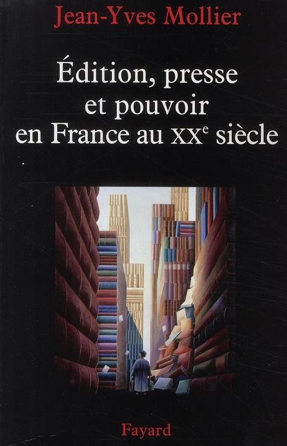 Emprunter Edition, presse et pouvoir en France au XXe siècle livre