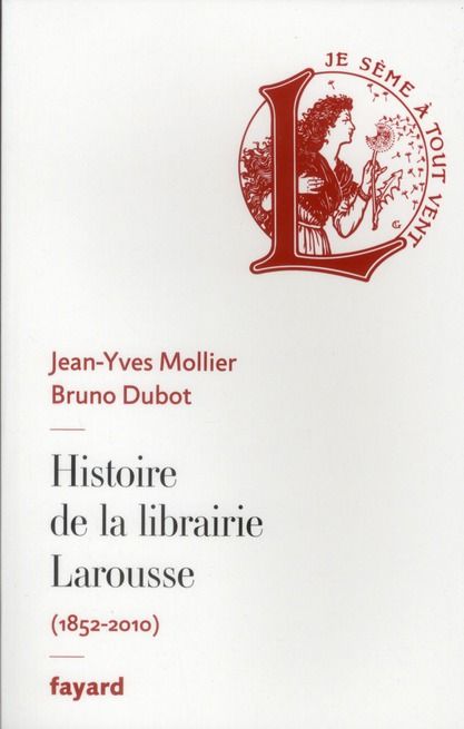 Emprunter Histoire de la librairie Larousse (1852-2010) livre