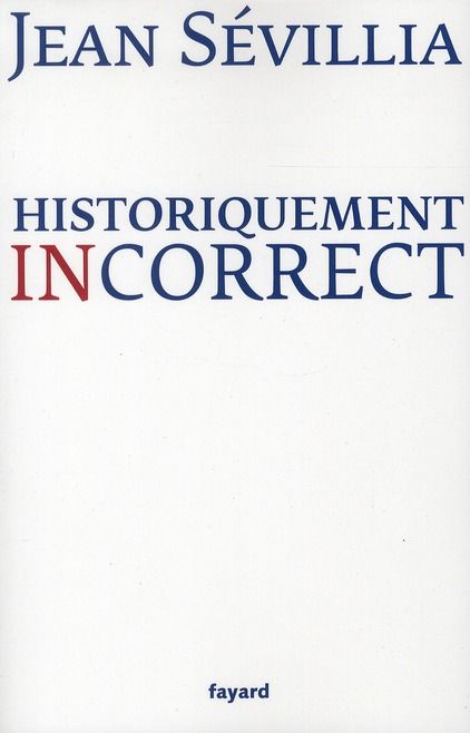 Emprunter Historiquement incorrect livre