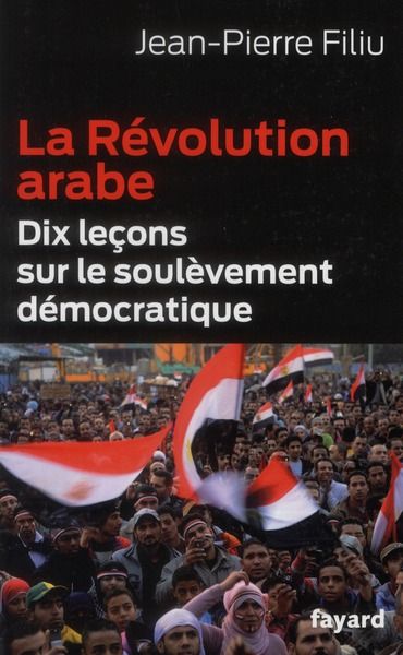 Emprunter La Révolution arabe. Dix leçons sur le soulèvement démocratique livre