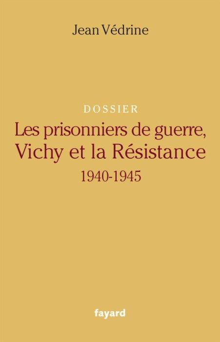 Emprunter Les prisonniers de guerre, Vichy et la résistance 1940 1945 livre