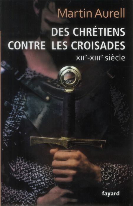 Emprunter Des chrétiens contre les croisades XIIe-XIIIe siècle livre