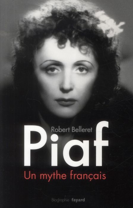 Emprunter Piaf, un mythe français livre