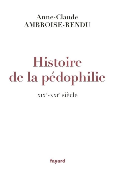 Emprunter Histoire de la pédophilie. XIXe-XXIe siècle livre