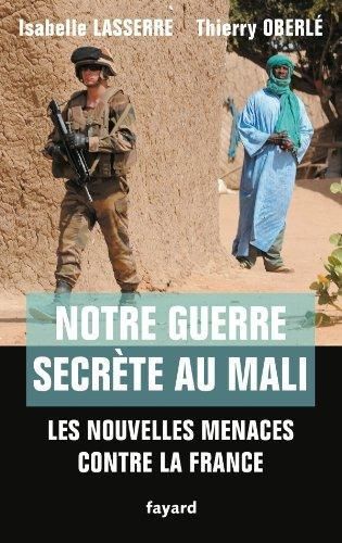 Emprunter Notre guerre secrète au Mali. Les nouvelles menaces contre la France livre