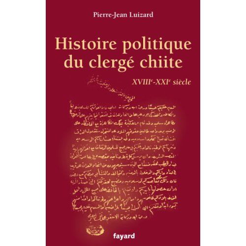 Emprunter Histoire politique du clergé chiite. XVIIIe-XXIe siècle livre