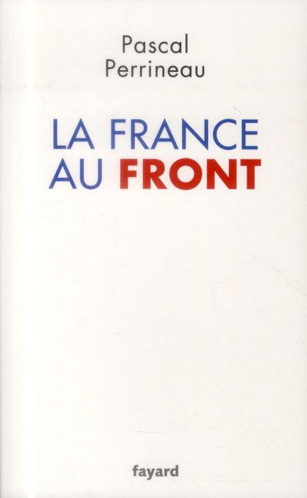 Emprunter La France au Front. Essai sur l'avenir du Front National livre