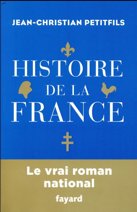 Emprunter Histoire de la France. Le vrai roman national livre