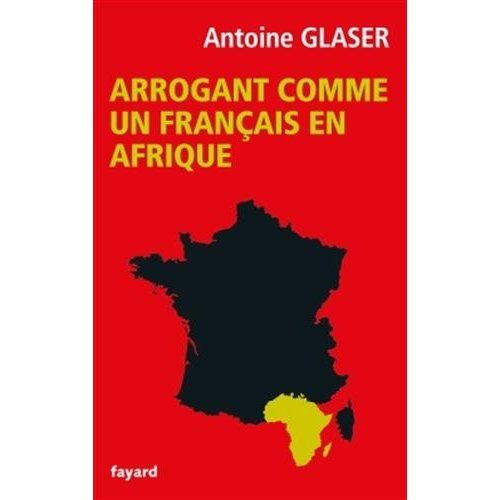 Emprunter Arrogant comme un Français en Afrique livre