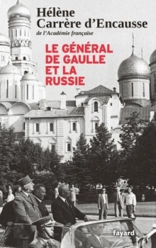 Emprunter Le général de Gaulle et la Russie livre