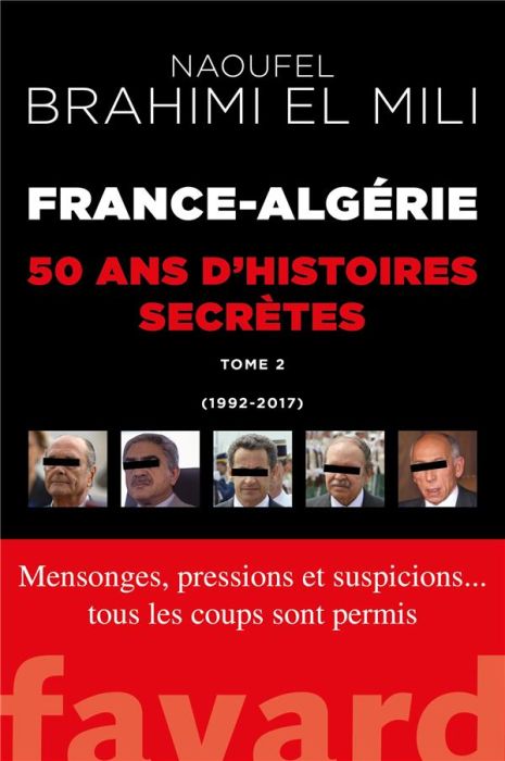 Emprunter France-Algérie, cinquante ans d'histoires secrètes. Tome 2 (1992-2017) livre