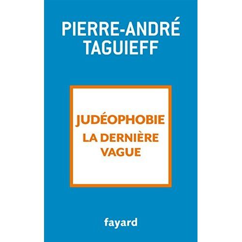 Emprunter JUDEOPHOBIE, LA DERNIERE VAGUE - 2000-2017 livre