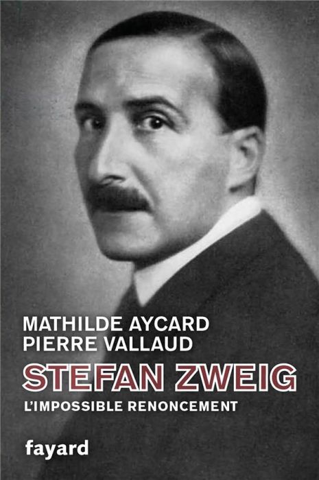Emprunter Stefan Zweig. L'impossible renoncement livre
