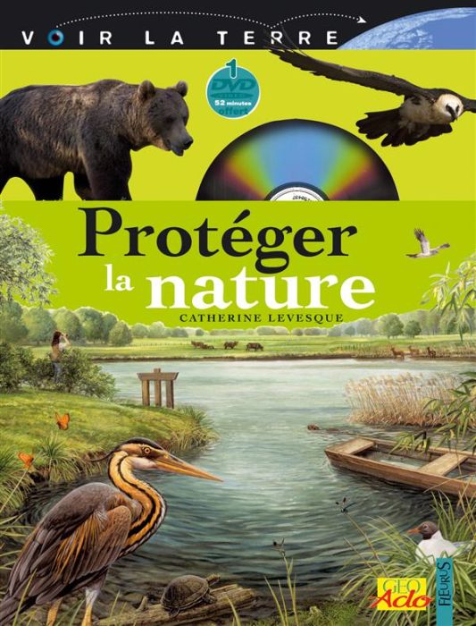 Emprunter Protéger la nature. Avec 1 DVD livre
