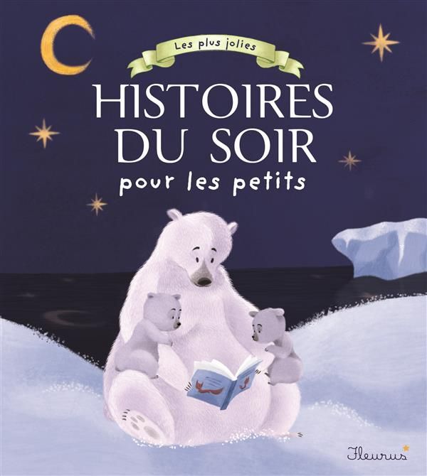 Emprunter Les plus jolies histoires du soir pour les petits livre