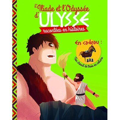 Emprunter L'Iliade et l'Odyssée d'Ulysse en histoires livre