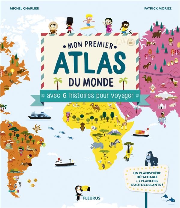 Emprunter Mon premier atlas du monde avec 6 histoires pour voyager livre