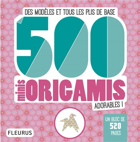 Emprunter 500 mini origamis adorables ! Des modèles et tous les plis de base livre