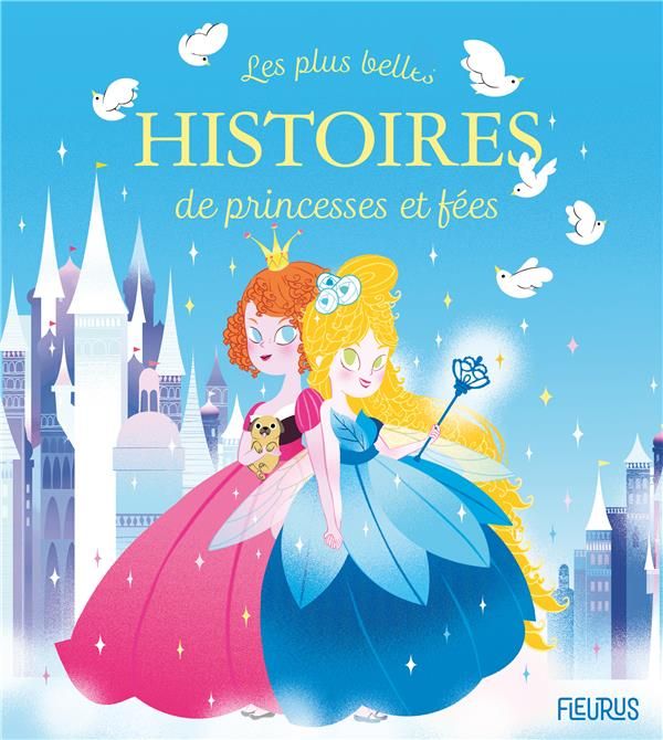 Emprunter Les plus belles histoires de princesses et de fées livre