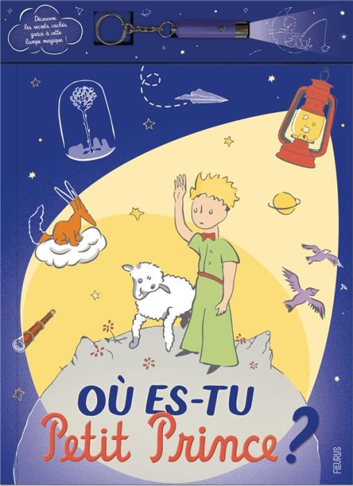 Emprunter Où es-tu Petit Prince ? Avec lampe magique livre