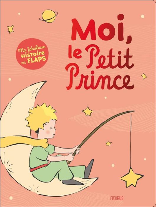 Emprunter Moi, le Petit Prince. Ma fabuleuse histoire en flaps livre