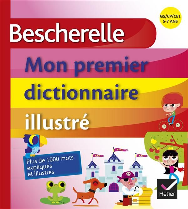 Emprunter Bescherelle, mon premier dictionnaire illustré. GS/CP/CE1, 5-7 ans livre