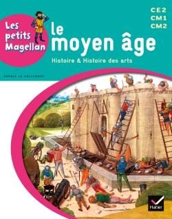 Emprunter Le moyen âge CE2 CM1 CM2. Histoire & histoire des arts, Edition 2014 livre