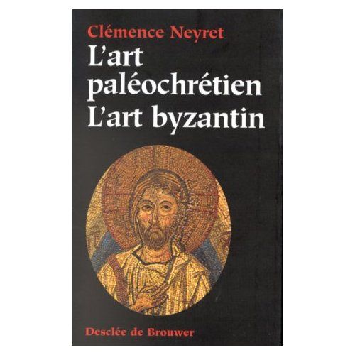 Emprunter Art paléochrétien, art byzantin livre