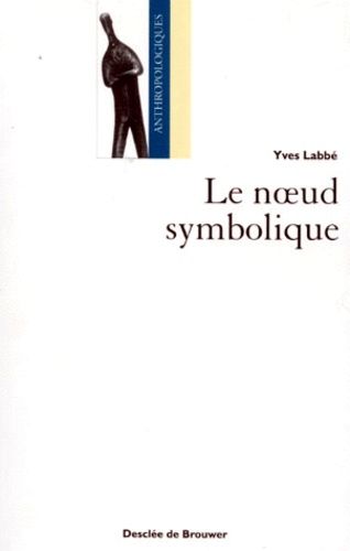 Emprunter Le noeud symbolique livre