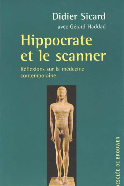 Emprunter HIPPOCRATE ET LE SCANNER. Réflexions sur la médecine contemporaine livre