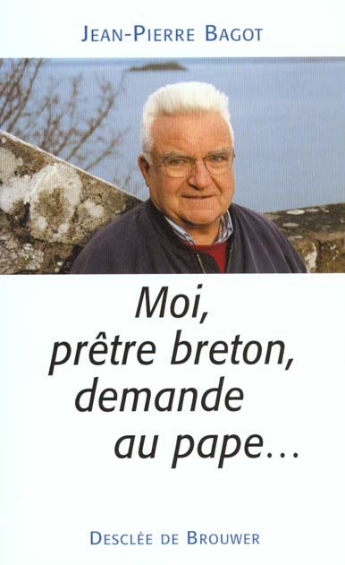 Emprunter Moi, prêtre breton, demande au pape... livre