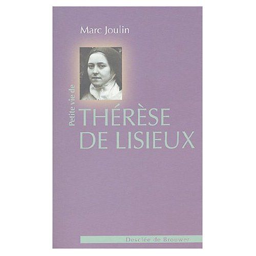 Emprunter Petite vie de Thérèse de Lisieux livre