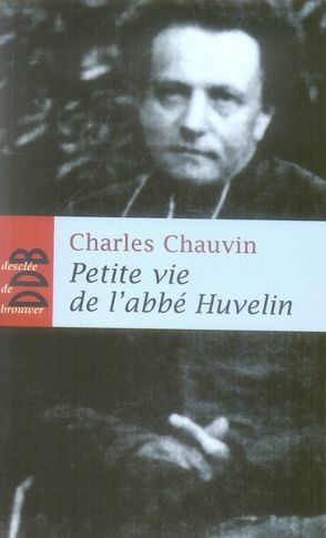 Emprunter Petite vie de l'abbé Henri Huvelin (1838-1910). Un 