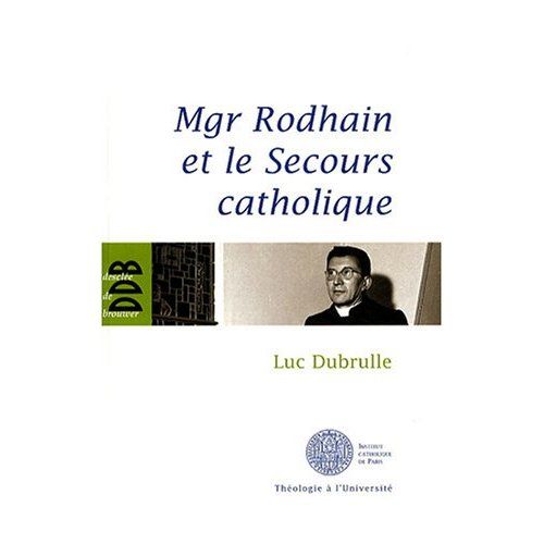 Emprunter Mgr Rodhain et le Secours catholique livre