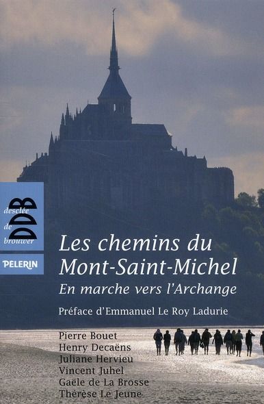 Emprunter Les chemins du Mont-Saint-Michel. En marche vers l'Archange livre